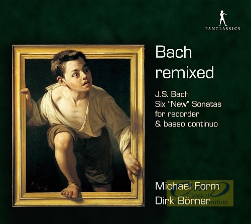Bach remixed - J.S. Bach: Six "New" Sonatas for recorder & basso continuo